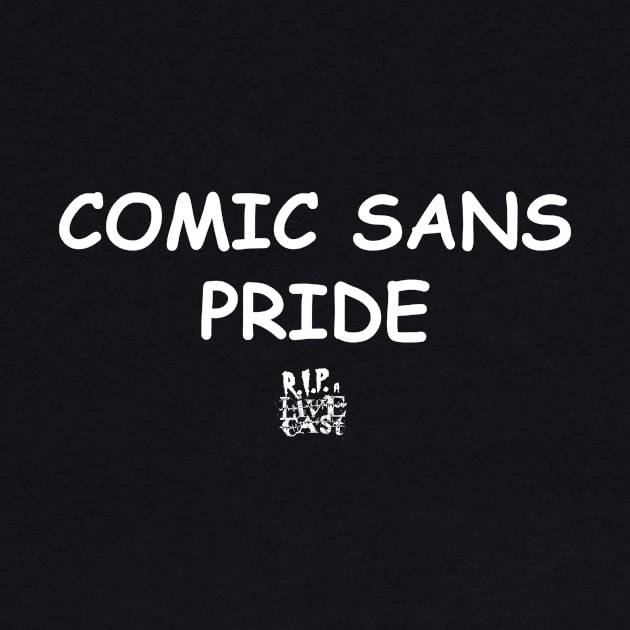 Comic Sans Pride by ripalivecast